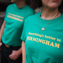 Load image into Gallery viewer, EVERYTHING'S BETTER... organic tee