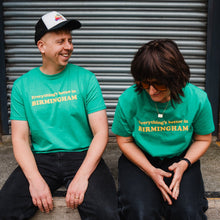 Load image into Gallery viewer, EVERYTHING'S BETTER... organic tee