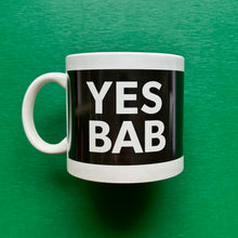 Load image into Gallery viewer, YES BAB Massive Mug