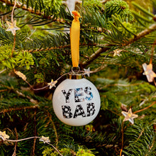 Load image into Gallery viewer, *New!* YES BAB 2025 ceramic bauble