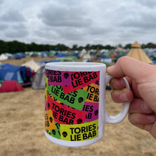 Load image into Gallery viewer, TORIES LIE BAB mug