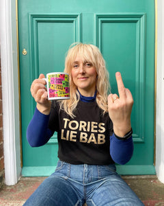 TORIES LIE BAB mug